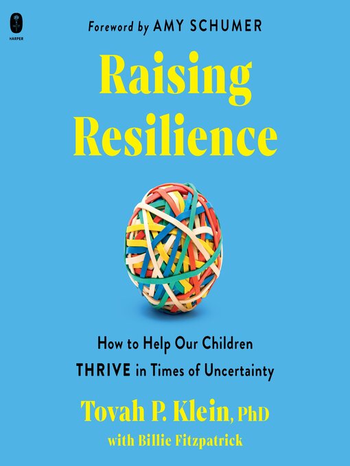 Title details for Raising Resilience by Tovah P. Klein Phd - Wait list